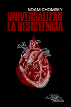 Cargar imagen en el visor de la galería, Universalizar la resistencia: Noam Chomsky