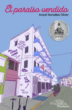 Cargar imagen en el visor de la galería, El paraíso vendido: Anyuli González Oliver