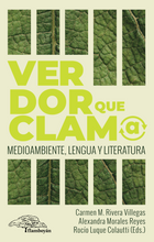 Cargar imagen en el visor de la galería, Verdor que clama. Medioambiente, lengua y literatura: Rivera Villegas, Morales Reyes y Luque Colautti (Eds.)