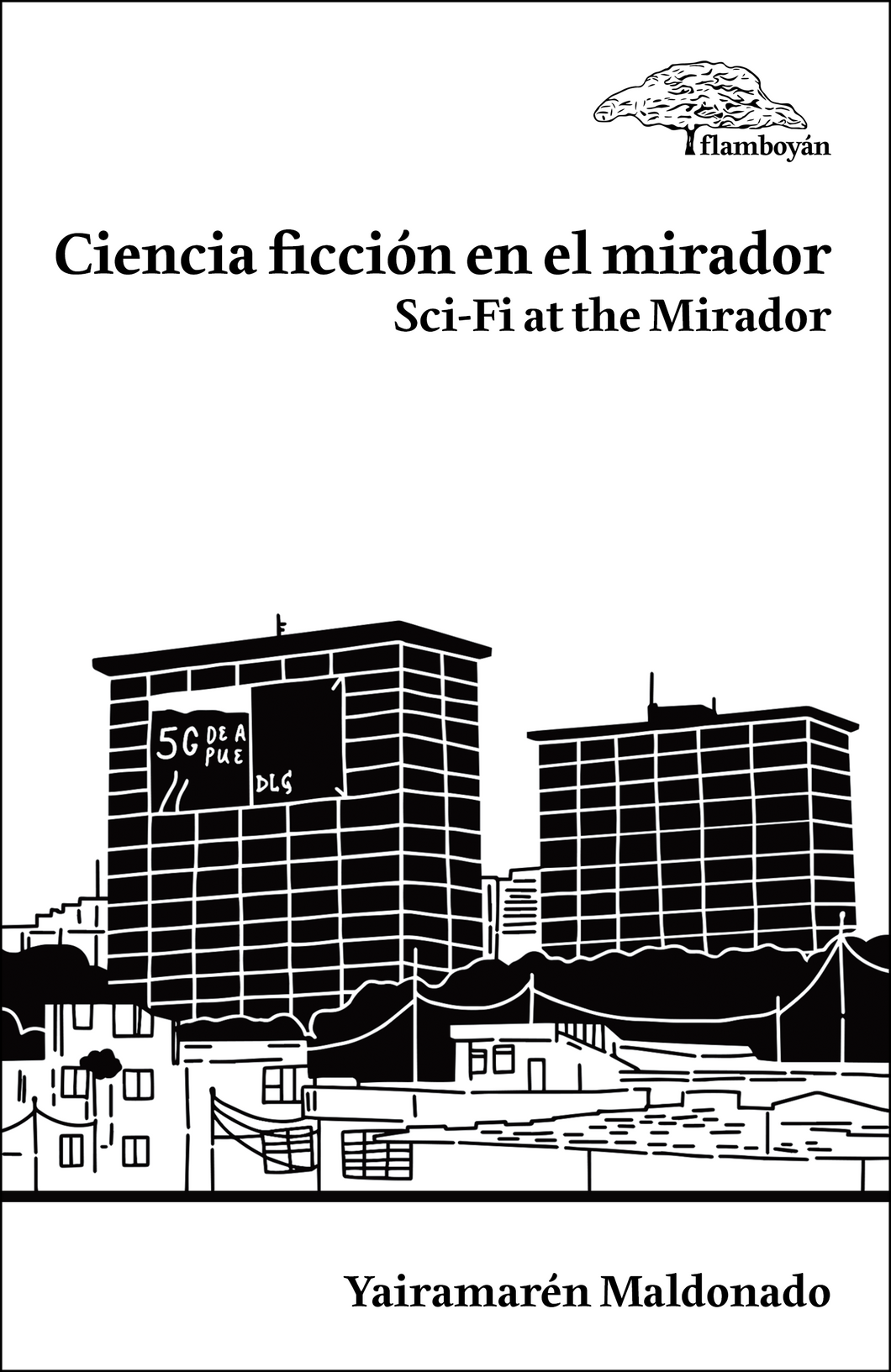 Ciencia ficción en el mirador. Sci-fi at the mirador (bilingüe e ilustrado): Yairamarén Maldonado